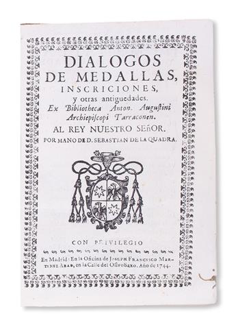 NUMISMATICS.  Agustín, Antonio. Diálogos de Medallas, Inscripciones, y otras Antigüedades.  1744